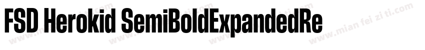FSD Herokid SemiBoldExpandedRegula字体转换